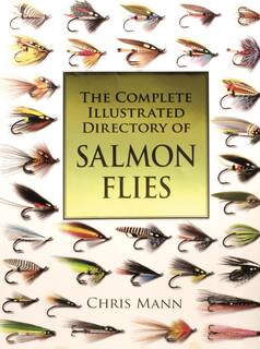 The Complete Illustrated Directory of Salmon Flies